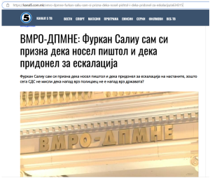 Фото 3, Канал 5, 08.04.2024: “ВМРО-ДПМНЕ: Фуркан Салиу сам си призна дека носел пиштол и дека придонел за ескалација“